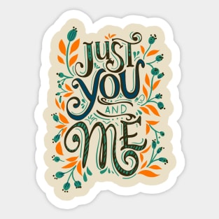 Just You & Me Sticker